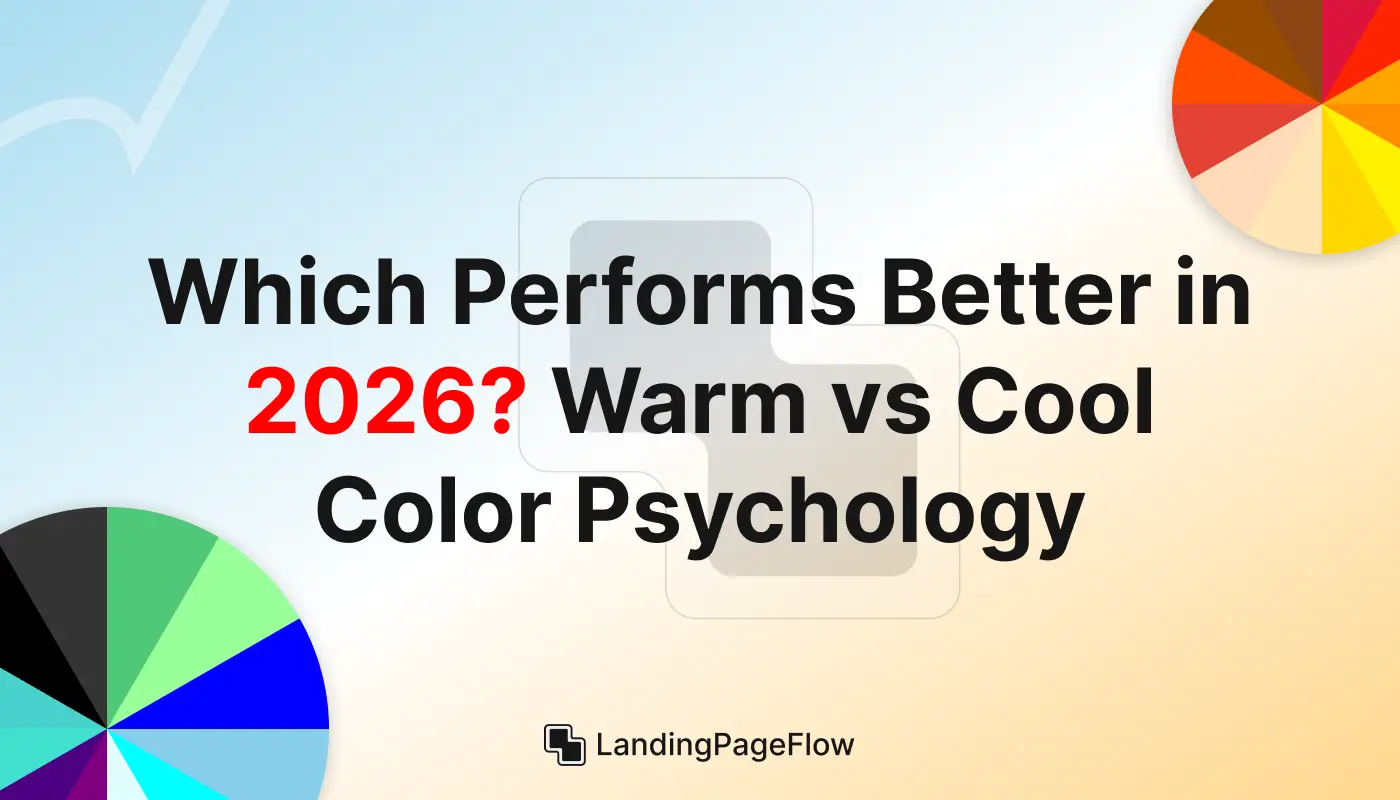 Which Performs Better in 2026? Warm vs Cool Color Psychology