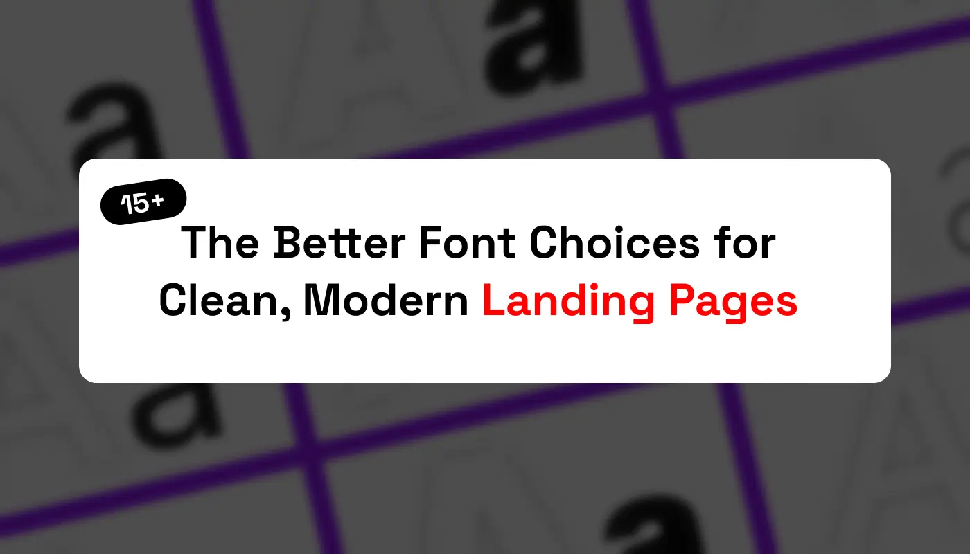 15+ | The Better Font Choices For Clean, Modern Landing Pages