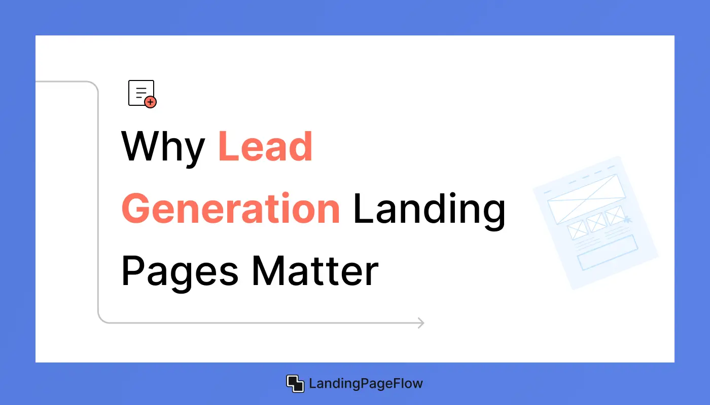 Why Lead Generation Landing Pages Matter
