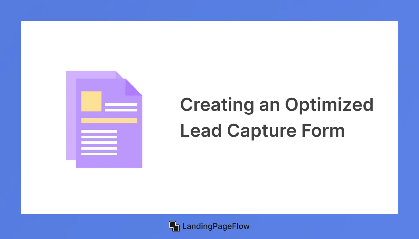 Creating an Optimized Lead Capture Form