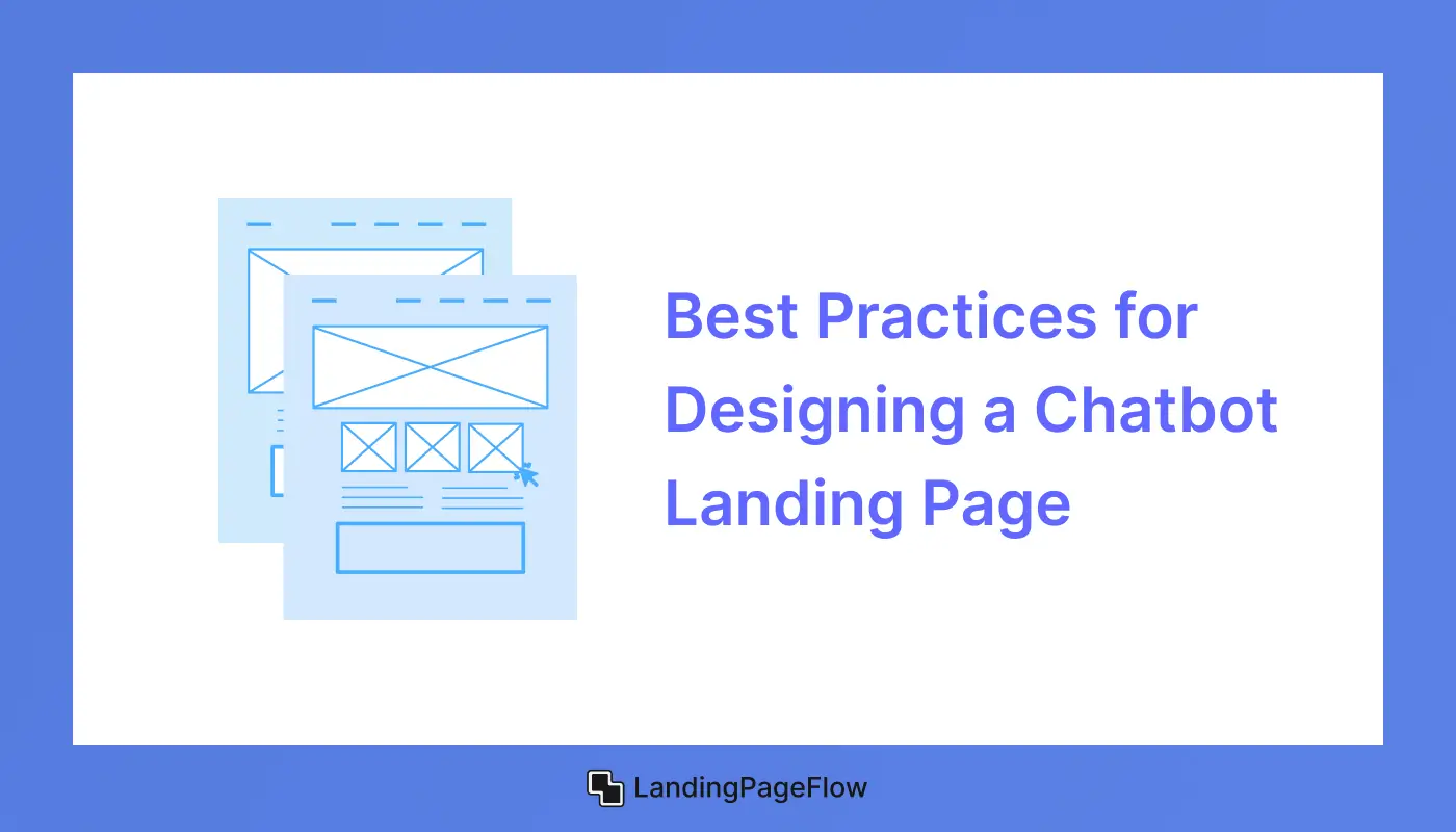 Best Practices for Designing a Chatbot Landing Page