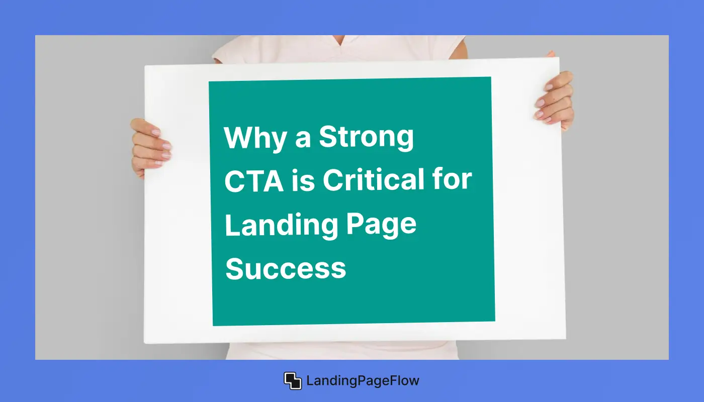 Strong CTA is Critical for Landing Page Success