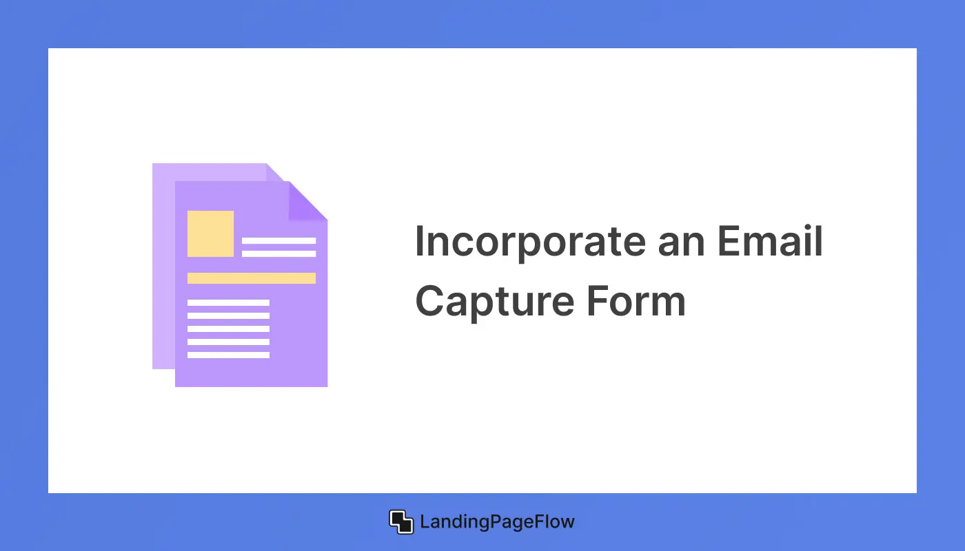 Incorporate an Email Capture Form