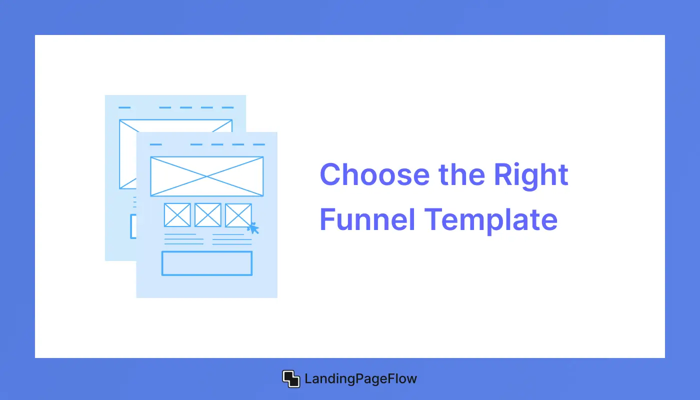 Choose the Right Funnel Template