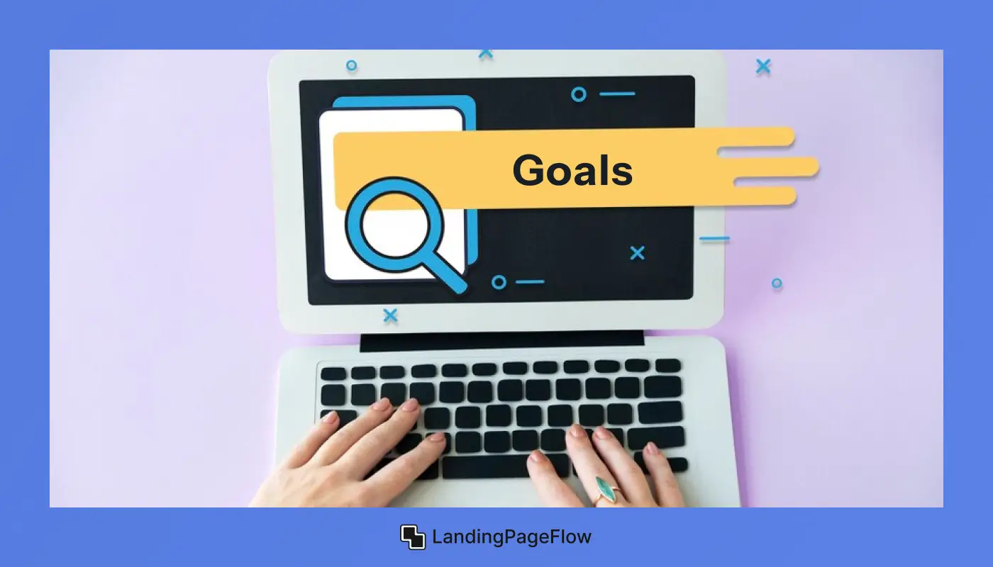 Set a Clear Goal For the Landing Page