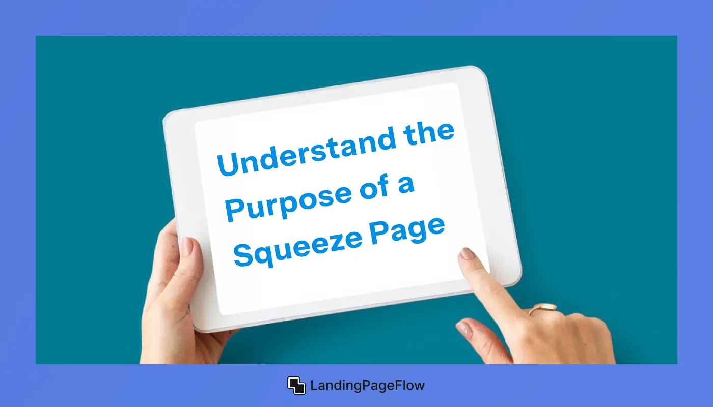 Understand the Purpose of a Squeeze Page