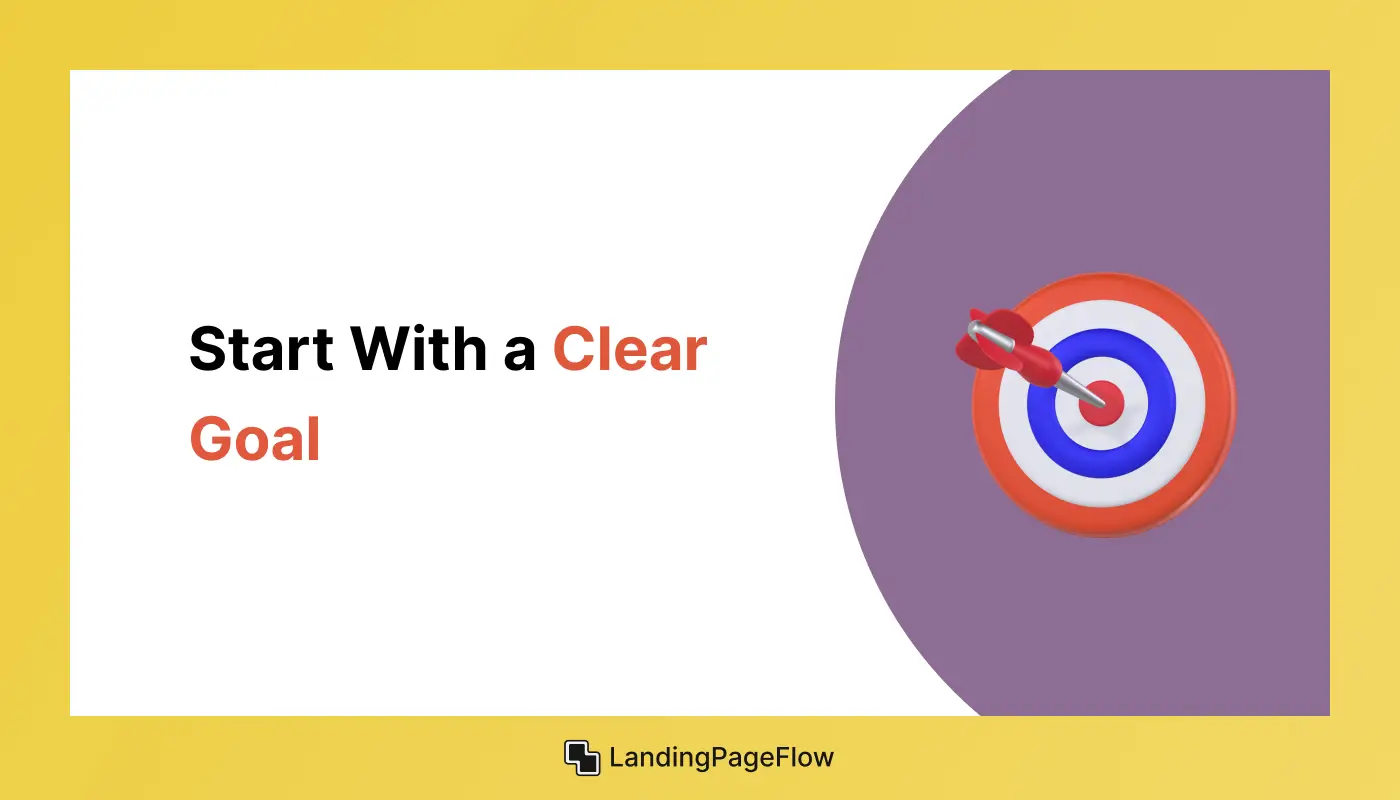 Start With a Clear Goal
