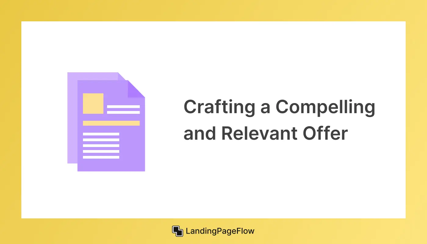 Crafting a Compelling and Relevant Offer