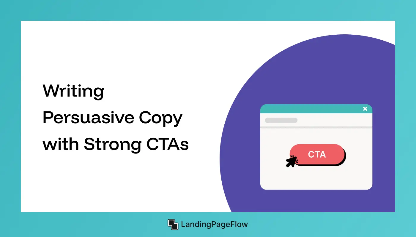 Writing Persuasive Copy with Strong CTAs