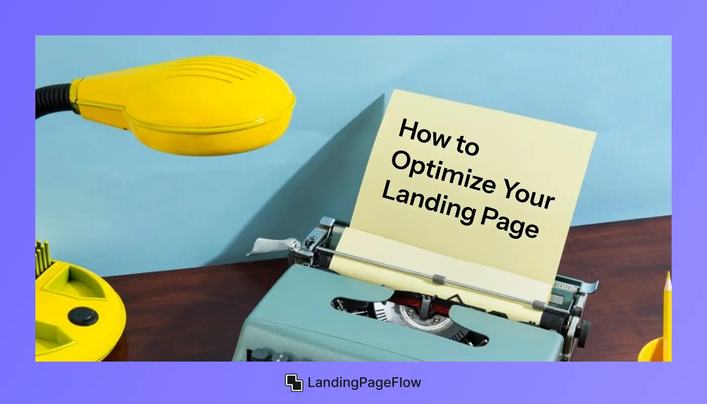 How to Optimize Your Landing Page
