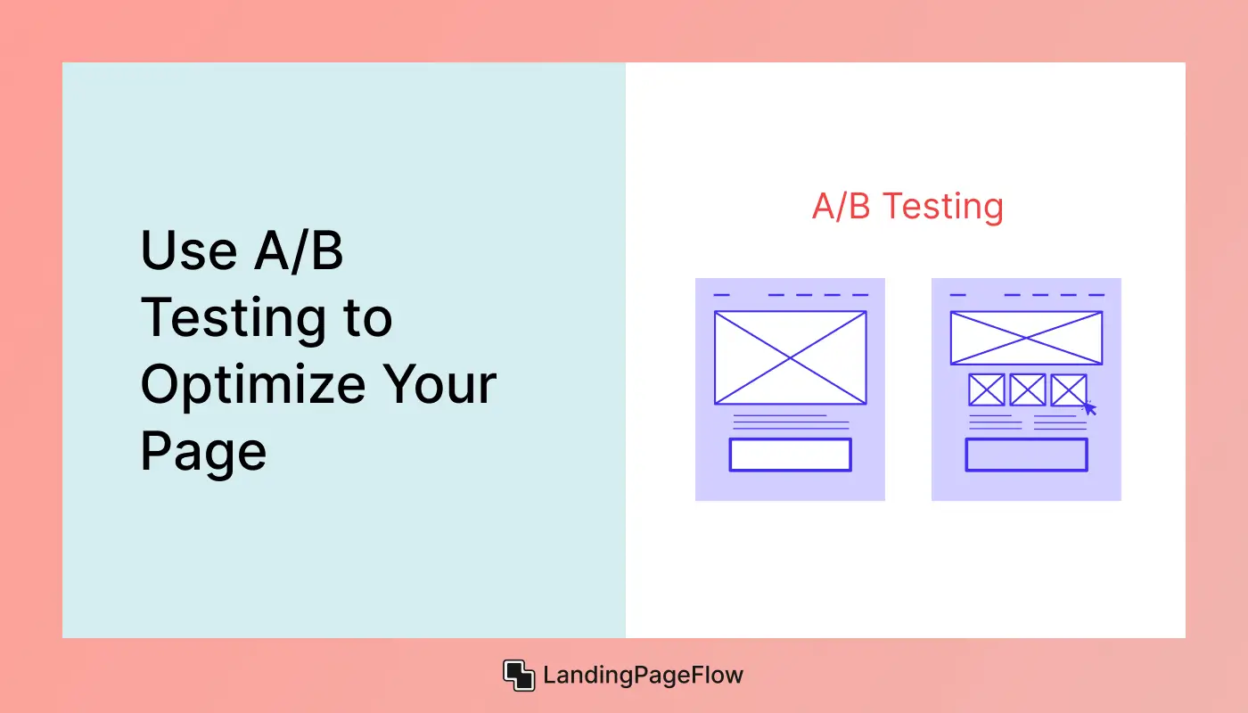 Use A/B Testing to Optimize Your Page