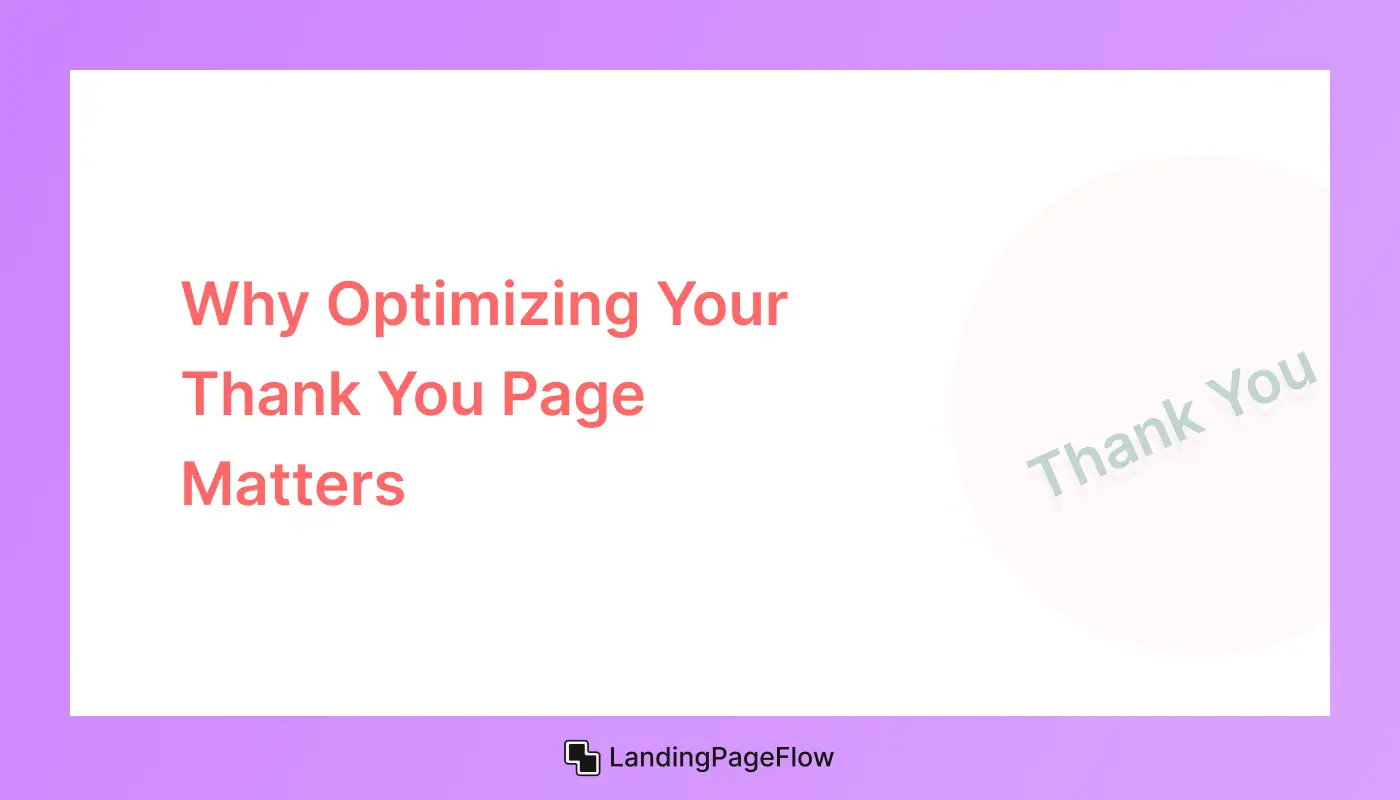 Why Optimizing Your Thank You Page Matters?