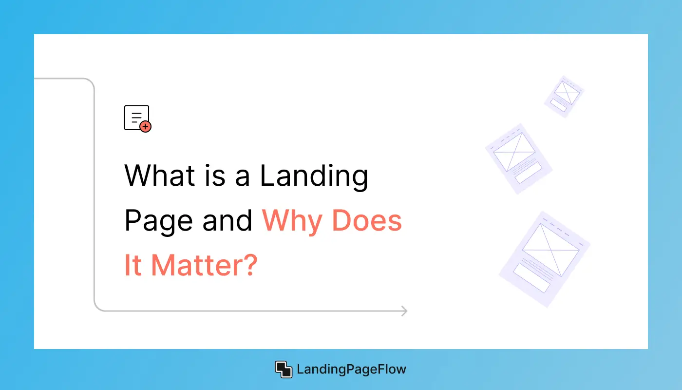What is a Landing Page and Why Does It Matter?